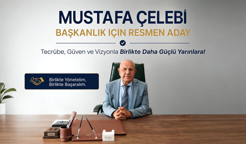 Mustafa Çelebi, NTB'ye Adaylığını Açıkladı