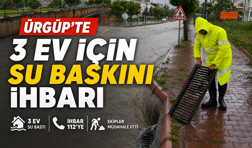 Ürgüp’te 3 Ev İçin Su Baskını İhbarı