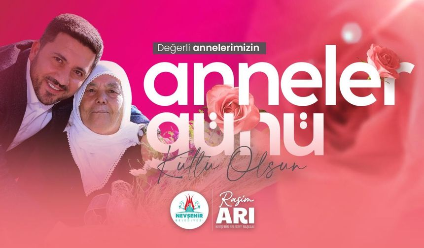 Başkan Rasim Arı'nın Anneler Günü Mesajı