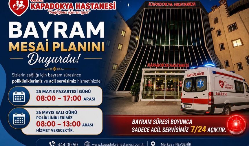 Özel Kapadokya Hastanesi’nden Bayram Mesai Düzenlemesi