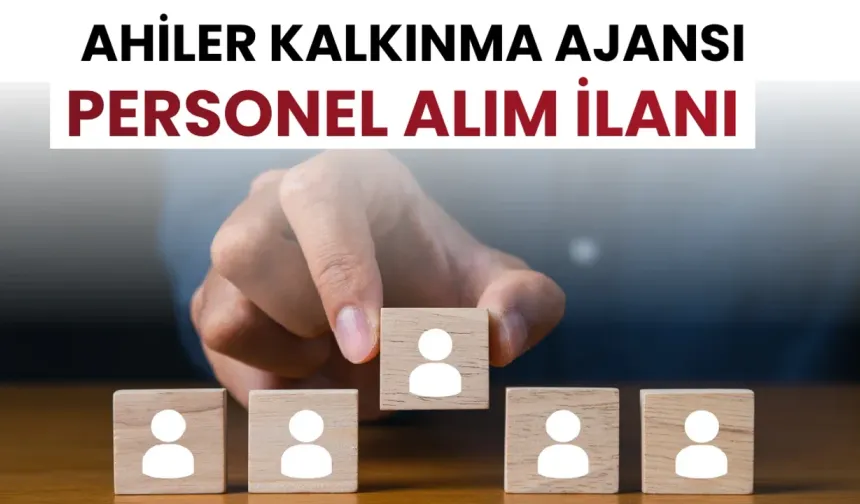 AHİKA Personel Alımı Başvuru Süresi Uzatıldı