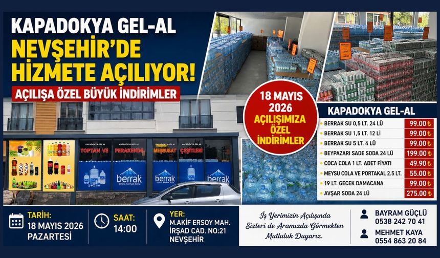 Açılışa Özel Fırsatlar Kapadokya Gel-Al’da