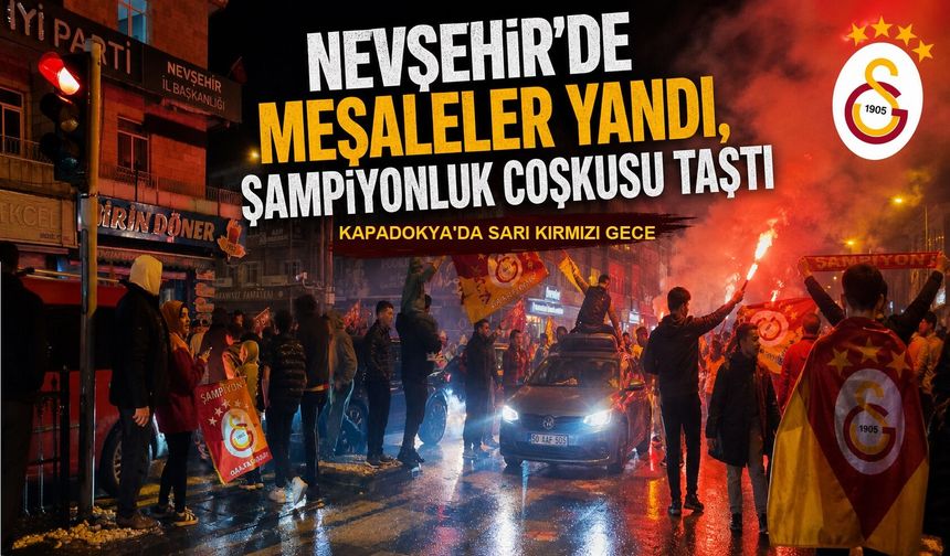Nevşehir’de Meşaleli Şampiyonluk Kutlaması