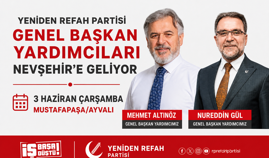 YRP genel başkan yardımcıları Nevşehir’e geliyor