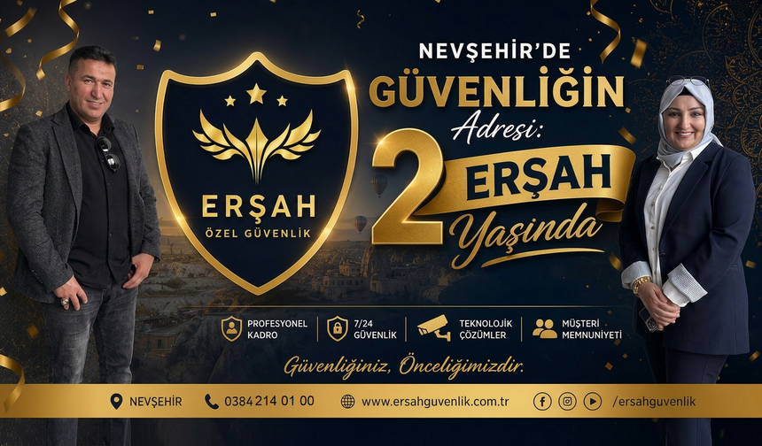 Nevşehir’de Güvenliğin Adresi: Erşah 2 Yaşında