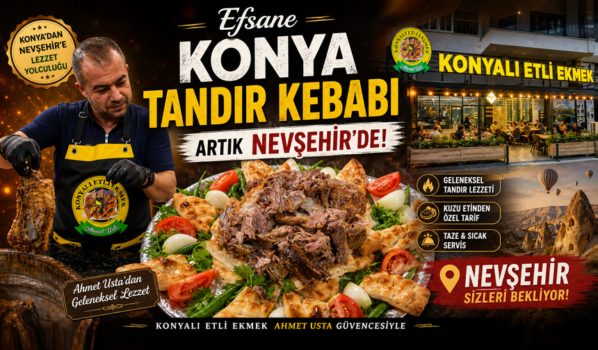 Efsane Konya Tandır Kebabı Artık Nevşehir’de