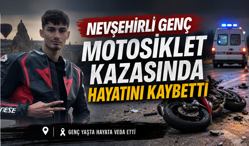 18 Yaşındaki Nevşehirli Genç Hayatını Kaybetti