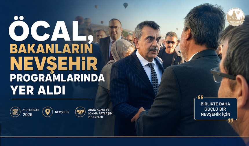 Nevşehir EBS, Bakanların Nevşehir Programlarında Yer Aldı