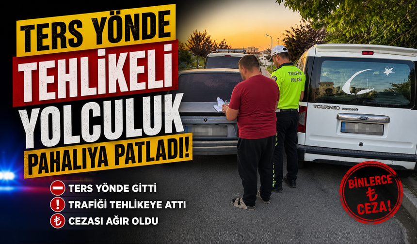 Nevşehir'de Ters Şerit İhlaline Ağır Fatura