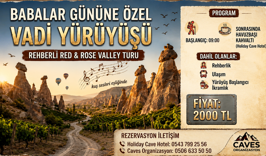 Babalar Günü’nde Kapadokya Vadilerinde Unutulmaz Bir Gün