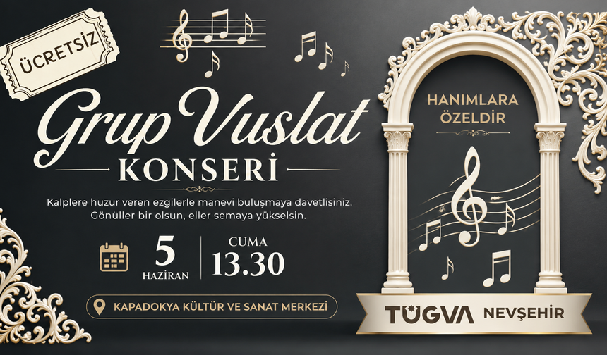 TÜGVA Nevşehir’den Hanımlara Özel Ücretsiz Grup Vuslat Konseri