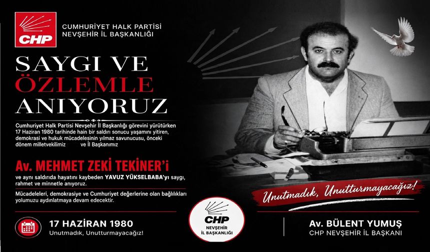 CHP Nevşehir İl Başkanı Yumuş: “Unutmadık, Unutturmayacağız”