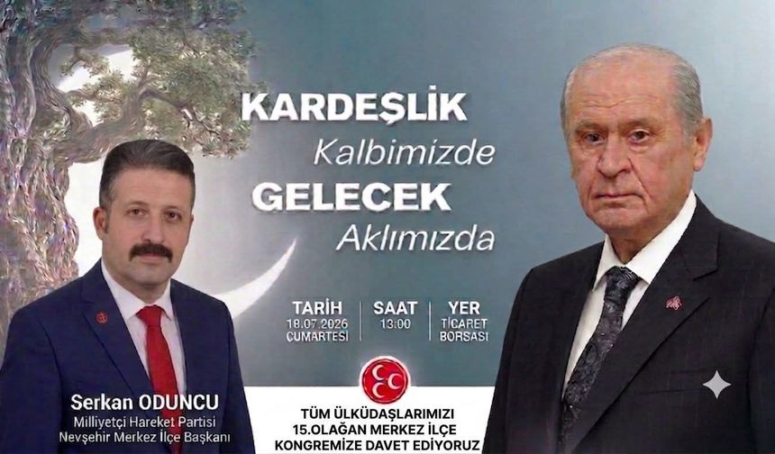 MHP Nevşehir Merkez İlçe 15. Olağan Kongresi'ne Davet