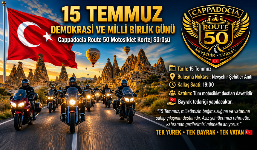 Nevşehir'de 15 Temmuz Ruhu Kortej Sürüşüyle Yaşatılacak