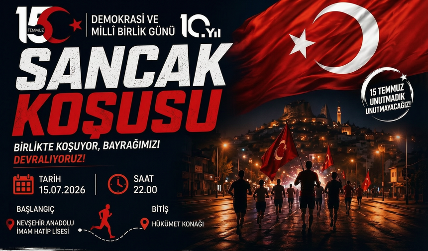 Nevşehir'de 15 Temmuz Coşkusu Sancak Koşusu ile Taçlanacak