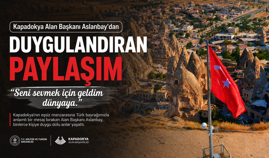 Kapadokya Alan Başkanı Aslanbay'dan Duygulandıran Paylaşım