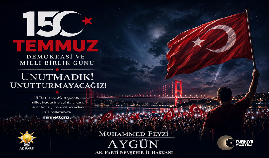 Aygün'den 15 Temmuz Demokrasi ve Millî Birlik Günü Mesajı