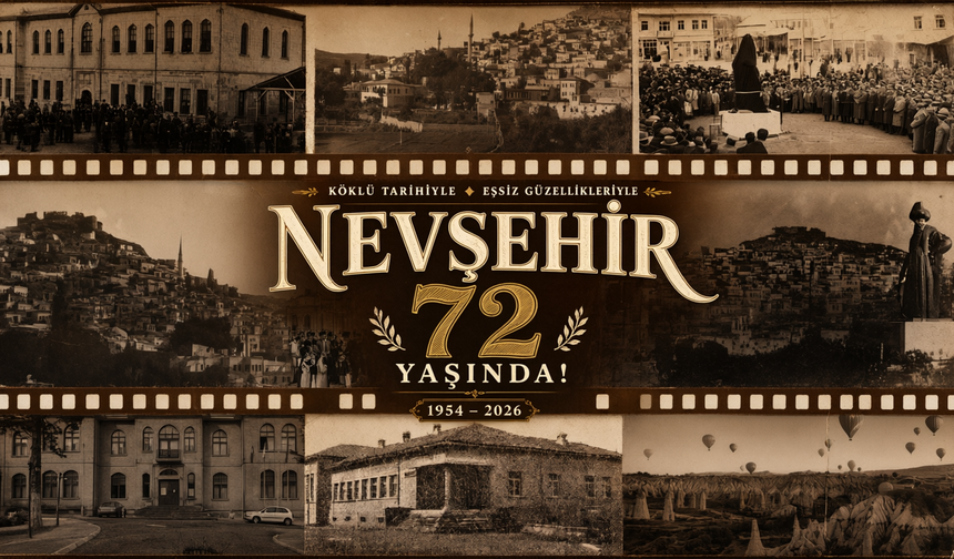 72 Yıllık Gurur: "İyi Ki Nevşehirliyim!"