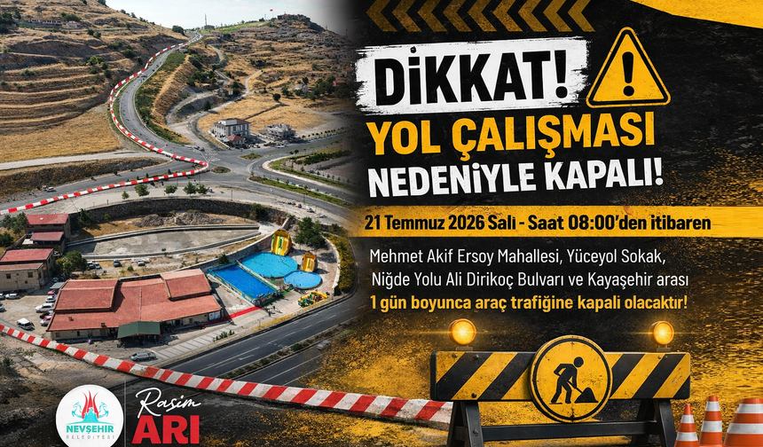 Nevşehir'de Kayaşehir'e Giden Yollar Kapanacak