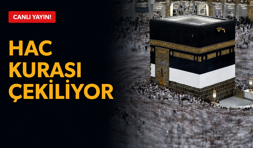 2027 Hac Kurası Çekiliyor: Milyonlar Sonucu Bekliyor