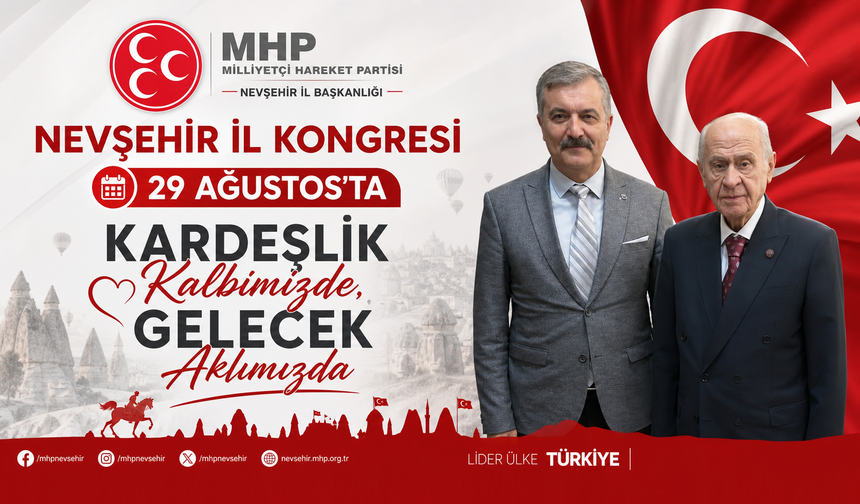 MHP Nevşehir İl Kongresi 29 Ağustos'ta