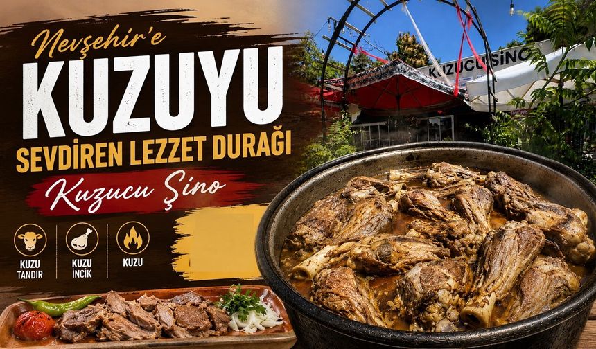 Nevşehir'de Kuzu Lezzetinin Adresi: Kuzucu Şino!