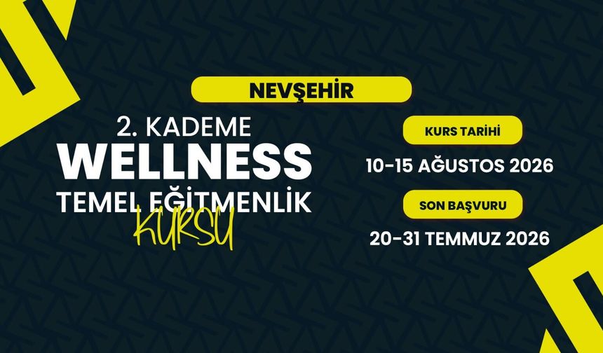 Nevşehir'de 2. Kademe Wellness Temel Eğitmenlik Kursu Açılıyor