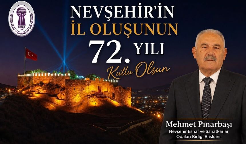 NEVESOB Başkanı Pınarbaşı'ndan Nevşehir'in 72. İl Yılı Mesajı