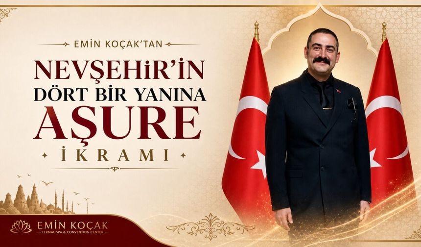Hayırsever İş İnsanı Emin Koçak'tan Nevşehir'in Dört Bir Yanında Aşure İkramı