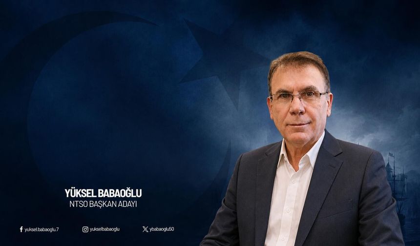 NTSO Başkan Adayı Babaoğlu’ndan 24 Temmuz Gazeteciler ve Basın Bayramı Mesajı