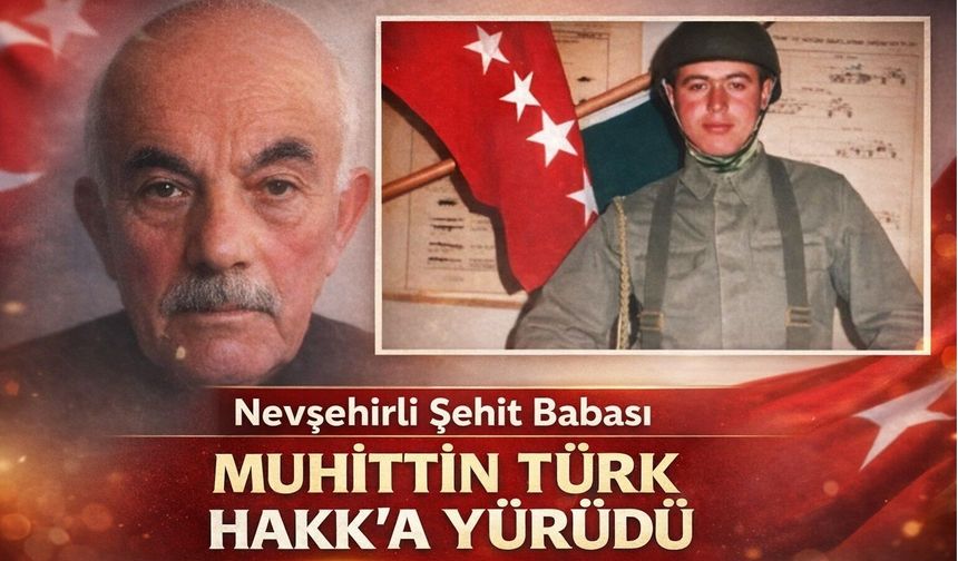 Nevşehirli Şehit Babası Hayatını Kaybetti