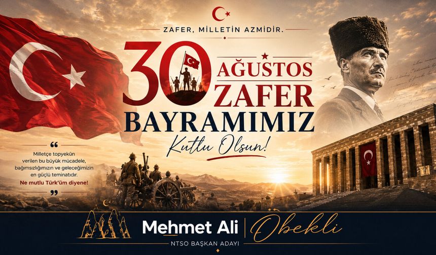 NTSO Başkan Adayı Mehmet Ali Öbekli’den 30 Ağustos Mesajı