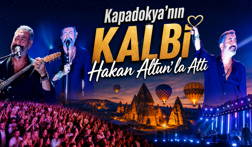Hakan Altun'dan Göreme'de muhteşem konser!