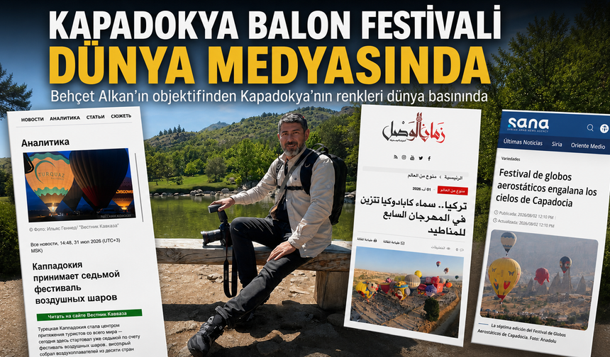 Kapadokya Balon Festivali dünya medyasında