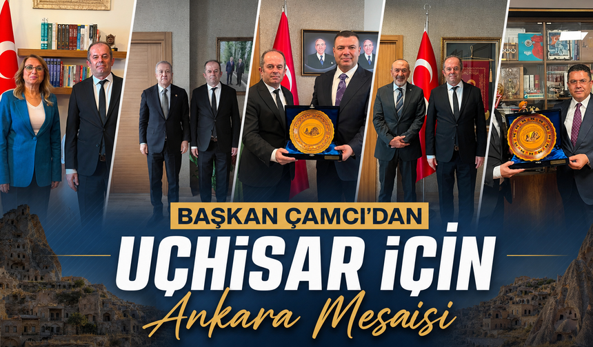 Başkan Abdullah Çamcı'dan Ankara'da Yoğun Temaslar