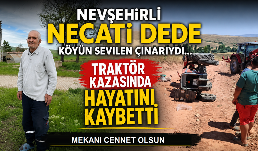 91 yıllık çınar traktör kazasında hayatını kaybetti