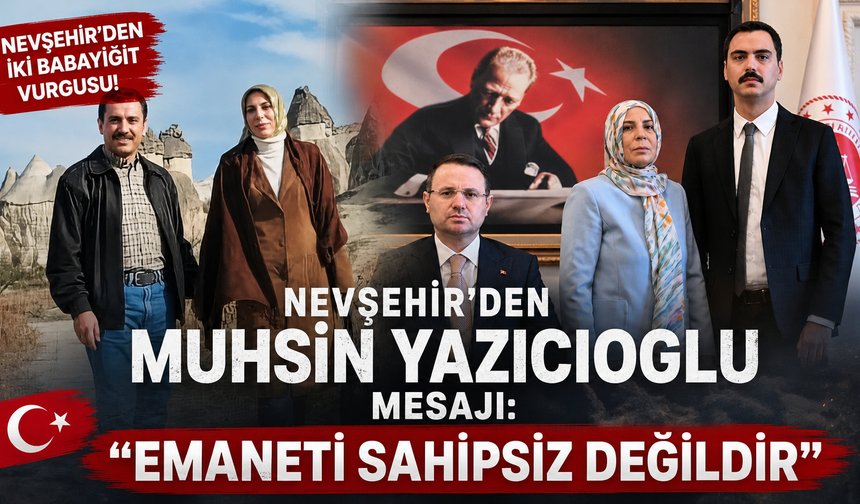 Nevşehir BBP’den “İki Babayiğit” Vurgusu