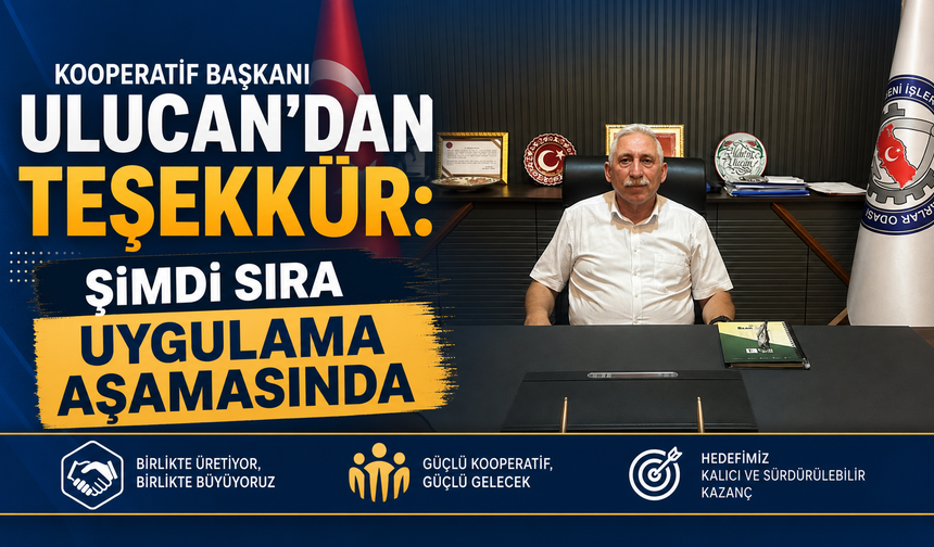 Kooperatif Başkanı Ulucan’dan Teşekkür!