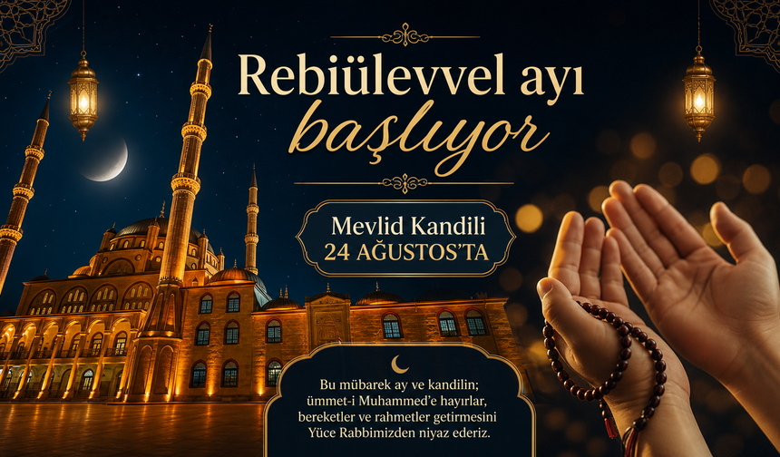 Rebiülevvel ayı ve Mevlid Kandili Yaklaşıyor