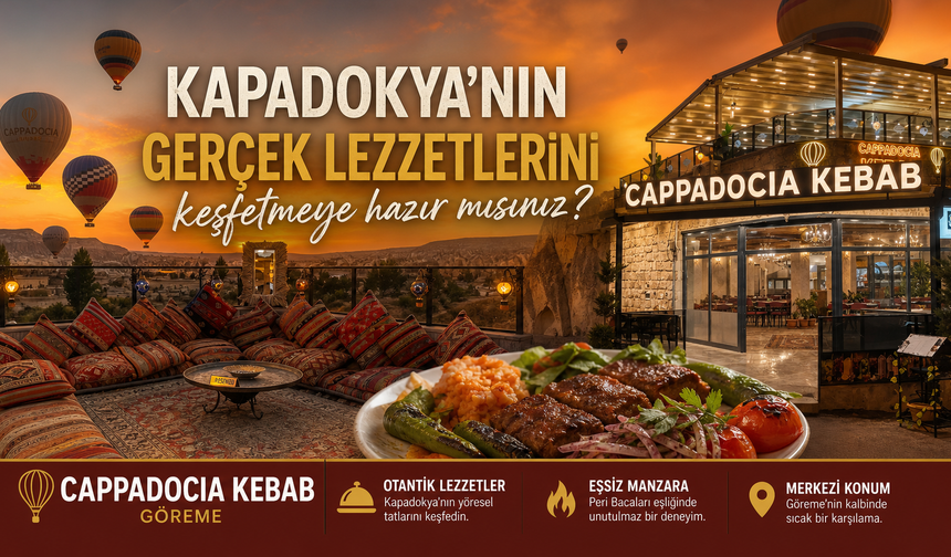 Lezzetin Adresi Göreme'de: Cappadocia Kebab