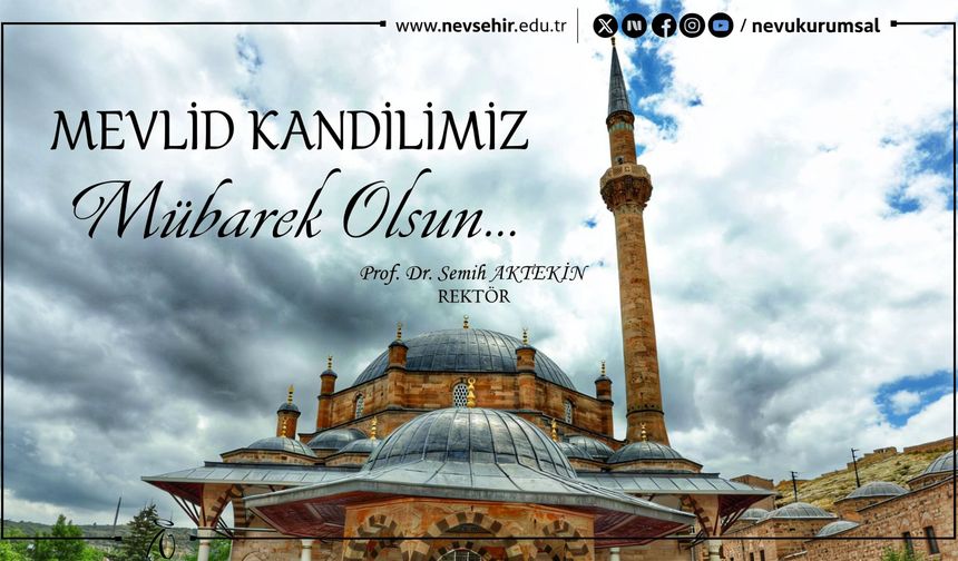 NEVÜ Rektörü Prof. Dr. Semih Aktekin’in Mevlid Kandili Mesajı