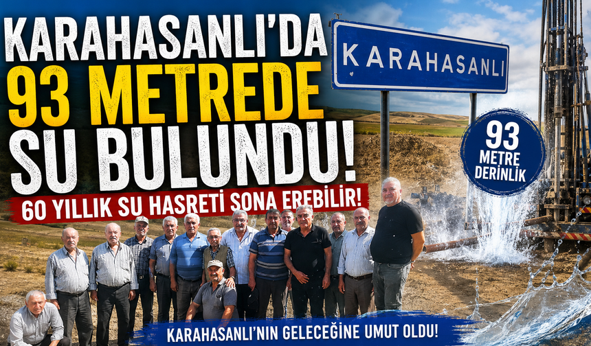 Karahasanlı’da 93 Metrede Su Bulundu!