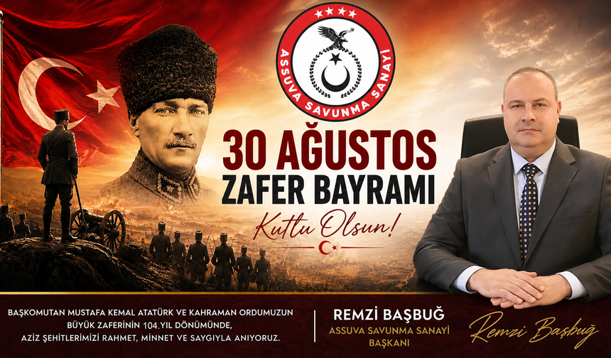 Remzi Başbuğ: “Büyük Zafer’i Gurur ve Minnetle Yâd Ediyoruz”