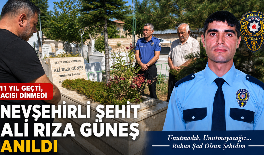 Nevşehirli Şehit Ali Rıza Güneş Unutulmadı
