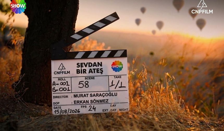 Kapadokya’nın Büyüsü 'Sevdan Bir Ateş' Başlıyor
