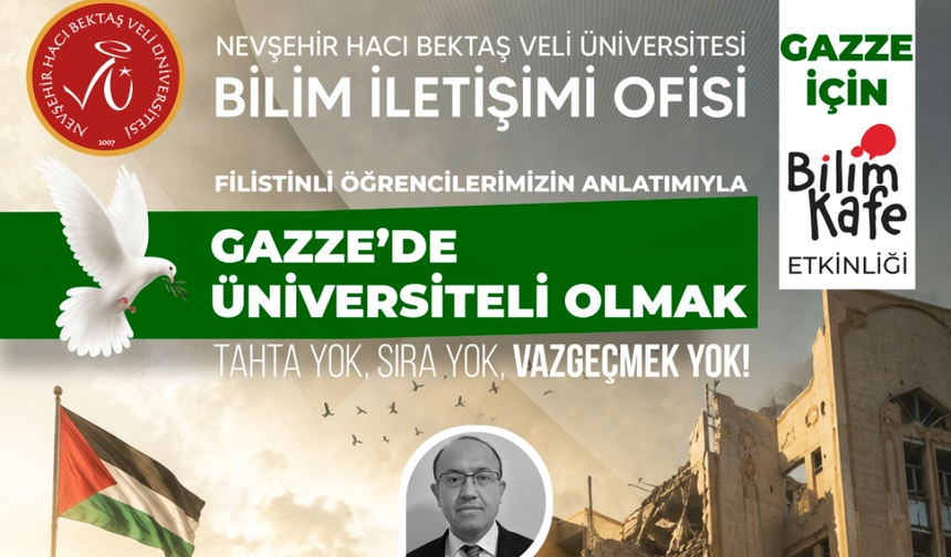 NEVÜ Bilim İletişimi Ofisi’nden “Gazze’de Üniversiteli Olmak” Konulu Program