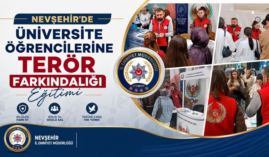Nevşehir’de Üniversite Öğrencilerine Terör Farkındalığı Eğitimi