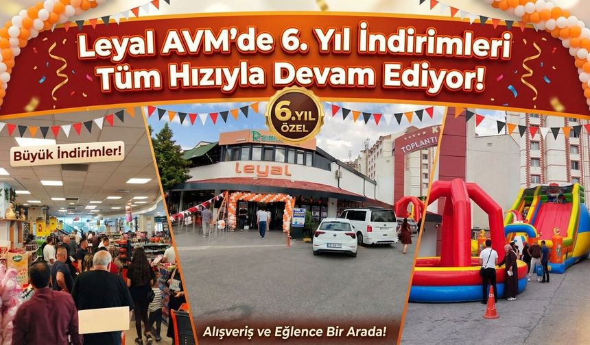 Leyal AVM’de 6. yıla özel dev indirimler sürüyor