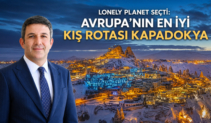 Avrupa’nın en iyi kış rotası Kapadokya seçildi