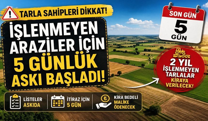 Tarla Sahipleri Dikkat: 5 Günlük Süre Başladı